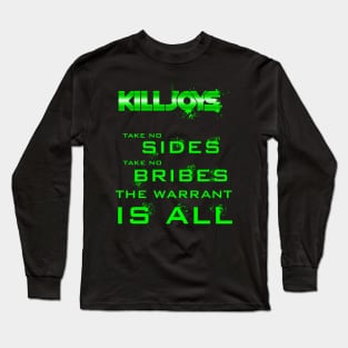 Killjoys The warrant is all Long Sleeve T-Shirt